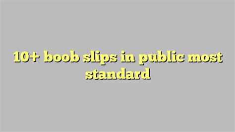 boob slips public|Public Nipple Slip Porn Videos .